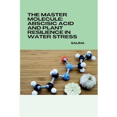 (영문도서) The Master Molecule: Abscisic Acid and Plant Resilience in Water Stress Paperback, Tredition Gmbh, English, 9783384233974