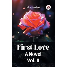 (영문도서) First Love A Novel Vol. II Paperback, Double 9 Books, English, 9789361422553