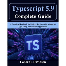 (英文圖書)Typescript 5.9 Complete Guide: A Complete Handbook for Modern JavaScript Develop... 平裝版, Independently Published, 英文