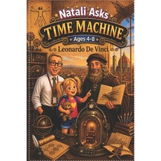 (영문도서)Natali Asks: Time Machine - Leonardo Di Vince Paperback, Independently Published, English, 9798180208088
