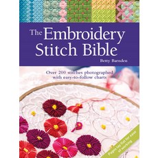 (영문도서) The Embroidery Stitch Bible: Over 200 Stitches Photographed with Easy-To-Follow Charts Paperback