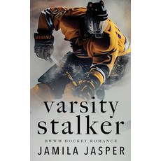 (영문도서) Varsity Stalker: BWWM Dark Hockey Romance Paperback, Jamila Jasper Romance, English, 9798330382149