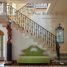 (영문도서) Palm Beach Style: The Architecture and Advocacy of John and Jane Volk Hardcover, Rizzoli International Publi..., English, 9780847873234