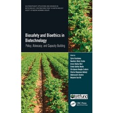 (영문도서) Biosafety and Bioethics in Biotechnology: Policy Advocacy and Capacity Building Hardcover, CRC Press, English, 9780367767020