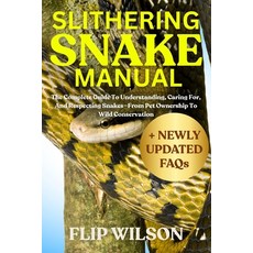 (英文圖書)Slithering Snake Manual: The Complete Guide To Understanding Caring For And Re... 平裝版, Independently Published, 英文