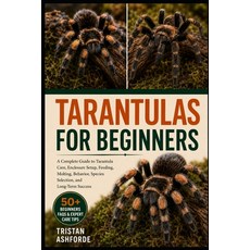 (英文圖書)Tarantulas for Beginners: A Complete Guide to Tarantula Care Enclosure Setup F... 平裝版, Independently Published, 英文, 平裝本