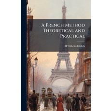 (英文圖書)A French Method Theoretical and Practical 精裝版, Hutson Street Press, 英文