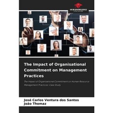 (英文圖書)The Impact of Organisational Commitment on Management Practices 平裝版, Our Knowledge Publishing, 英文