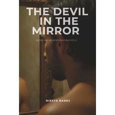 (英文圖書)The Devil in the Mirror: Facing the Shadows that Haunts Us 平裝版, Independently Published, 英文