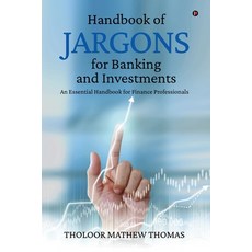 (영문도서) Handbook of Jargons for Banking and Investments: An Essential Handbook for Fina... Paperback, Notion Press, English, 9798892778930