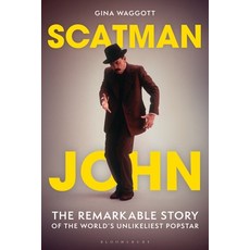 (영문도서)Scatman John: The Remarkable Story of the World's Unlikeliest Popstar Hardcover, Bloomsbury Academic, English, 9798881807078