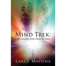 (영문도서) Mind Trek: My Journey from Panic to Peace Paperback, Outskirts Press, English, 9781977264428