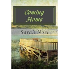 (영문도서)Coming Home: A Willow Lake series novel: Book 1 Paperback, Createspace Independent Pub..., English, 9781500903466