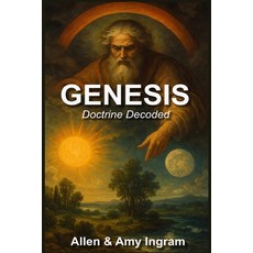 (英文圖書)Genesis: Doctrine Decoded 平裝版, Independently Published, 英文