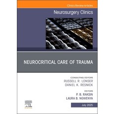 (영문도서)Neurocritical Care of Trauma An Issue of Neurosurgery Clinics of North America Hardcover, Elsevier, English, 9780443346293