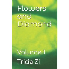 (英文圖書)Flowers and Diamond: Volume 1 平裝版, Independently Published, 英文