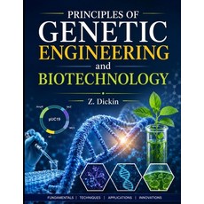 (영문도서)Principles of Genetic Engineering and Biotechnology Paperback, Independently Published, English, 9798197567505 Independently Published, English, 9798197567505