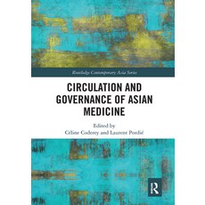 (영문도서)Circulation and Governance of Asian Medicine Paperback, Routledge, English, 9781032401225