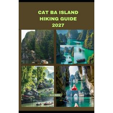 (영문도서)Cat Ba Island Hiking Guide 2027 Paperback, Independently Published, English, 9798189333675