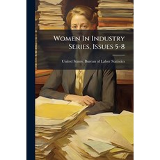 (英文圖書)Women In Industry Series Issues 5-8 平裝版, Nabu Press, 英文