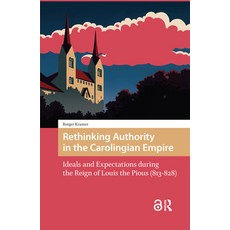 (英文圖書)Rethinking Authority in the Carolingian Empire: Ideals and Expectations During t... 精裝版, Routledge, 英文