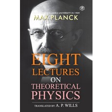 (영문도서) Eight Lectures of Theoretical Physics Paperback, Sanage Publishing House Llp, English, 9789395741835