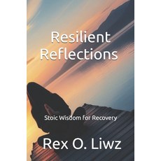 (영문도서) Resilient Reflections: Stoic Wisdom for Recovery Paperback, Independently Published, English, 9798311065306
