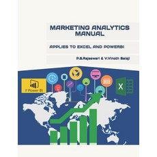 (영문도서) Marketing Analytics Manual: Applies to Excel and Powerbi Paperback, Independently Published, English, 9798867986667