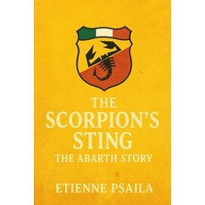 (영문도서)The Scorpion's Sting: The Abarth Story Paperback, Independently Published, English, 9781923625761