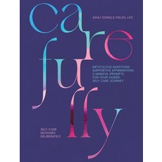 (영문도서) Carefully: Self-Care Designed Deliberately Meticulous Questions Supportive Affirmations & M... Paperback, Mo Mello & Co LLC, English, 9798218187248