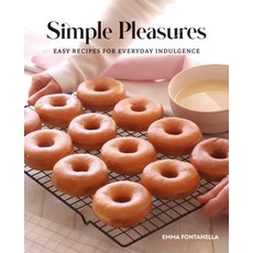 (영문도서) Simple Pleasures: Easy Recipes for Everyday Indulgence Hardcover, DK Publishing (Dorling Kind..., English, 9780744066197
