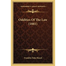 (영문도서) Oddities Of The Law (1881) Paperback, Kessinger Publishing, English, 9781164872474