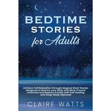 Bedtime Stories For Adults: Achieve Full Relaxation through Magical Short Stories designed to Restor... Paperback, 20 Books Ltd, English, 9781914122088