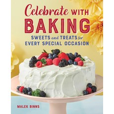 (영문도서) Celebrate with Baking: Sweets and Treats for Every Special Occasion Paperback, Callisto, English, 9781646117703