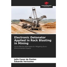 (英文圖書)Electronic Detonator Applied in Rock Blasting in Mining 平裝版, Our Knowledge Publishing, 英文