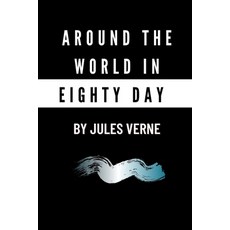 Around the World in Eighty Days by Jules Verne Paperback, Independently Published, English, 9798577933166