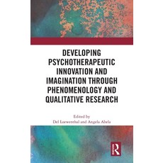 (英文圖書)Developing Psychotherapeutic Innovation and Imagination Through Phenomenology an... 精裝版, Routledge, 英文