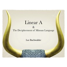 Linear A & The Decipherment of Minoan Language Hardcover, Branch Publishing LLC