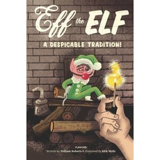 (英文圖書)Eff the Elf: A Despicable Tradition! 平裝版, William Roberts, 英文