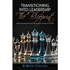 (영문도서) Transitioning into Leadership: The Blueprint Paperback, Primedia Elaunch LLC, English, 9781647130688