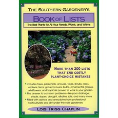 The Southern Gardener's Book of Lists: The Best Plants for All Your Needs Wants and Whims, Taylor Trade Pub