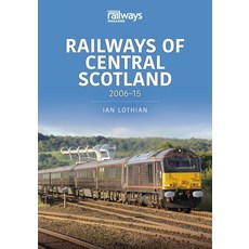(영문도서) Railways of Central Scotland: 2006-15 Paperback, Key Publishing, English, 9781913870188