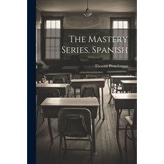 (영문도서) The Mastery Series. Spanish Paperback, Legare Street Press, English, 9781022790490