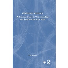 (英文圖書)Outsmart Anxiety: A Practical Guide to Understanding and Empowering Your Mind 精裝版, Routledge, 英文
