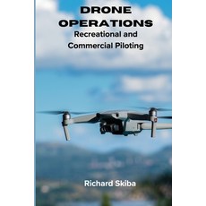 (영문도서) Drone Operations: Recreational and Commercial Piloting Paperback, After Midnight Publishing, English, 9781763535336