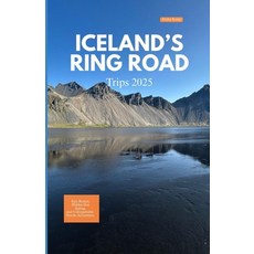 (영문도서)Iceland's Ring Road Trips 2025: Epic Routes Hidden Hot Springs and Unforgettab... Paperback, Independently Published, English, 9798269996349