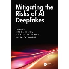 (영문도서)Mitigating the Risks of AI Deepfakes Hardcover, CRC Press, English, 9781032823508