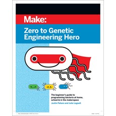 (영문도서) Zero to Genetic Engineering Hero: The Beginner's Guide to Programming Bacteria at Home Schoo... Paperback, Make Community, LLC, English, 9781680457162