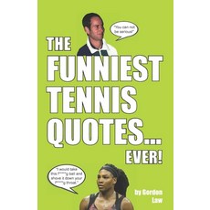 (영문도서) The Funniest Tennis Quotes... Ever! Paperback, Independently Published, English, 9798514736812