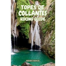 (英文圖書)Topes de Collantes Hiking Guide: Explore Cuba's Hidden Waterfalls Coffee Trails... 平裝版, Independently Published, 英文